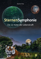 Cover: SternenSymphonie - Die 12 Hüter der Lebenskraft